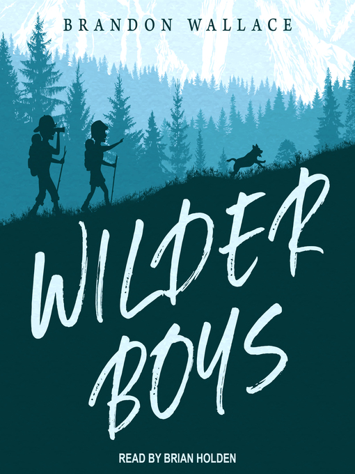 Title details for Wilder Boys by Brandon Wallace - Available